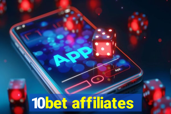 10bet affiliates